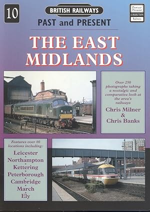 The East Midlands (British Railways Past & Present)