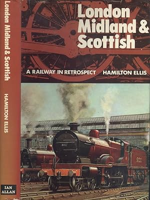 Image du vendeur pour London, Midland and Scottish. A Railway in Retrospect mis en vente par Dereks Transport Books