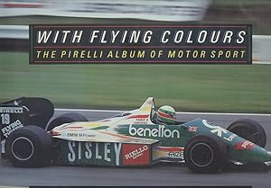 Seller image for With Flying Colours: Pirelli Album of Motor Sport for sale by Dereks Transport Books