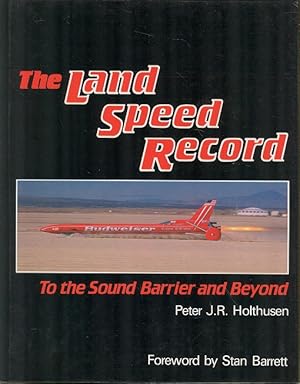 Bild des Verkufers fr The Land Speed Record - To The Sound Barrier And Beyond zum Verkauf von Dereks Transport Books