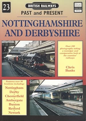 British Railways Past & Present No. 23 - Nottinghamshire and Derbyshire: