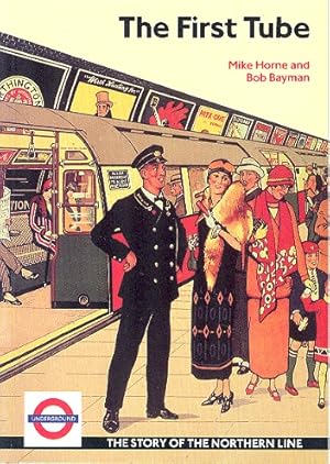 Seller image for The First Tube - The Story of the Northern Line. for sale by Dereks Transport Books