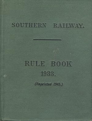 Southern Railway - Rule Book 1933 (Reprinted 1945)