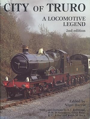 Seller image for City of Truro: A Locomotive Legend 2nd Edition for sale by Dereks Transport Books