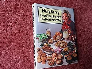 Seller image for FEED YOUR FAMILY THE HEALTHIER WAY for sale by Ron Weld Books