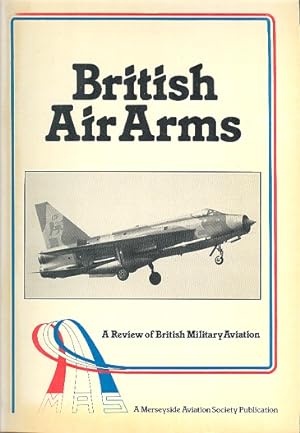 Seller image for British Air Arms : A Review of British Military Aviation for sale by Dereks Transport Books