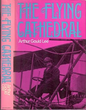 Bild des Verkufers fr The Flying Cathedral - The Story of Samuel Franklin Cody zum Verkauf von Dereks Transport Books