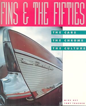 Seller image for Fins & the Fifties - The Cars, The Chrome, The Culture. for sale by Dereks Transport Books