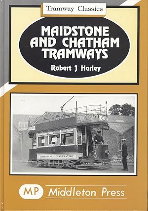 Maidstone and Chatham Tramways (Tramways Classics)