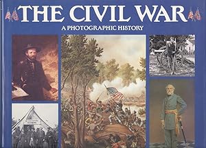 THE CIVIL WAR: A PHOTOGRAPHIC HISTORY.