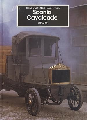 Immagine del venditore per Scania Cavalcade - Roling Stock, Cars, Buses, Trucks 1891 - 1991. venduto da Dereks Transport Books