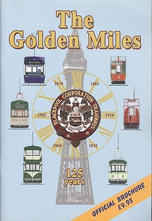 Seller image for The Golden Miles - A Celebration of 125 Years of Trams in the Borugh of Blackpool for sale by Dereks Transport Books