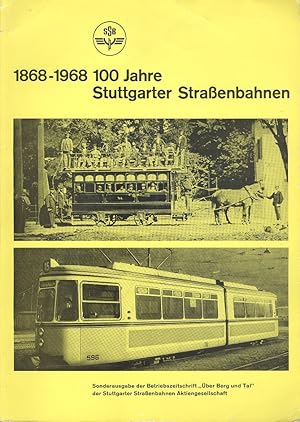 Image du vendeur pour 100 Jahre Stuttgarter Strassenbahnen, 1868-1968. Sonderausgabe Der Betriebszeitschrift "Uber Berg Und Tal" Der Stuttgarter Strassenbahnen Aktiengesellschaft mis en vente par Dereks Transport Books