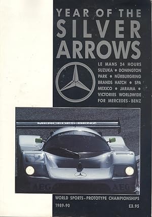Seller image for Year of the silver arrows 1989 1990 Mercedes Benz Le Mans 24 Hour. for sale by Dereks Transport Books