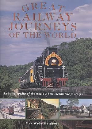 Seller image for Great Railway Journeys of the World: An Encyclopedia of the World's Best Locomotive Journeys for sale by Dereks Transport Books