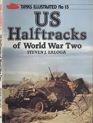 United States Half-tracks of World War Two (Tanks Illustrated No.15)
