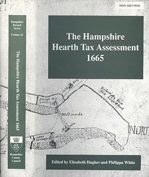 Imagen del vendedor de The Hampshire Hearth Tax Assessment, 1665, with the Southampton Assessments for 1662 and 1670 (Hampshire Record S.) a la venta por Dereks Transport Books