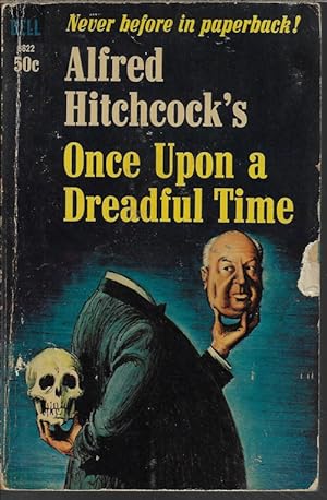 Seller image for ONCE UPON A DREADFUL TIME, Alfred Hitchcock's. . . for sale by Books from the Crypt
