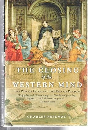 Immagine del venditore per The Closing of the Western Mind: The Rise of Faith and the Fall of Reason venduto da EdmondDantes Bookseller