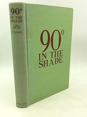 Seller image for 90 IN THE SHADE for sale by Kubik Fine Books Ltd., ABAA