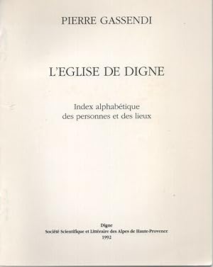 Imagen del vendedor de L'Eglise de Digne Index alphabtique des personnes et des lieux a la venta por dansmongarage