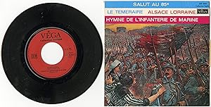 "SALUT au 85e / LE TÉMÉRAIRE / ALSACE-LORRAINE / HYMNE DE L'INFANTERIE DE MARINE" EP 45 tours ori...