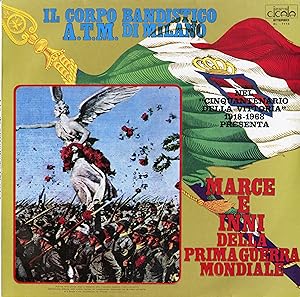 "MARCE E DELLA PRIMA GUERRA MONDIALE" (LP 33tours italien) MINT IL CORPO BANDISTICO A.T.M. DI MIL...