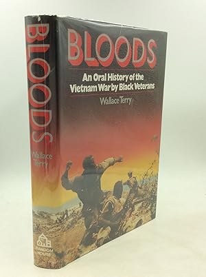 BLOODS: An Oral History of the Vietnam War by Black Veterans