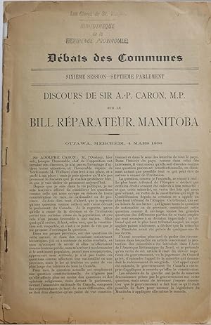 Discours de Sir A.-P. Caron M.P. sur le Bill réparateur, Manitoba