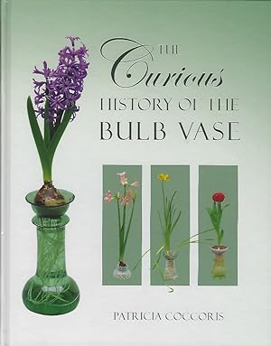 Immagine del venditore per The Curious History of the Bulb Vase venduto da Mike Park Ltd