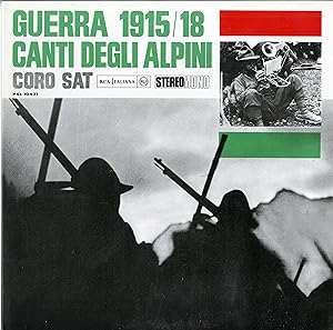 "GUERRA 1915/18 CANTI DEGLI ALPINI (CORO SAT)" LP 33 tours original italien RCA ITALIANA PSL 1043...