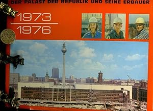 Der Palast der Republik und seine Erbauer 1973-1976. Mit zahlreichen Abbildungen.