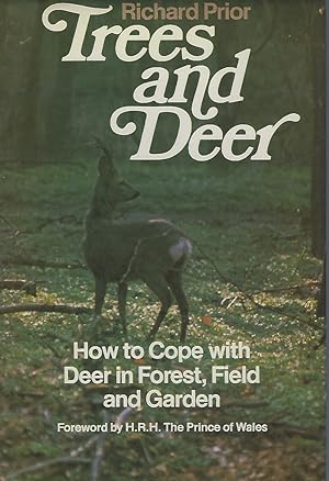 Trees and Deer - how to cope with deer in forest, field and garden [Alan Titchmarsh's copy]