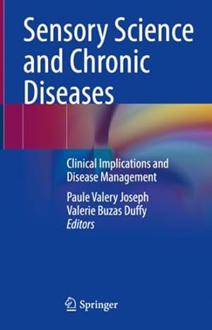 Immagine del venditore per Sensory Science and Chronic Diseases : Clinical Implications and Disease Management venduto da GreatBookPricesUK