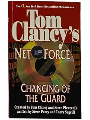 Seller image for Changing of the Guard (Tom Clancy's Net Force) for sale by Yesterday's Muse, ABAA, ILAB, IOBA