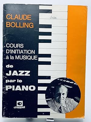 Seller image for Claude bolling: cours d initiation a la musique de jazz par le piano livre sur la musique for sale by Lioudalivre