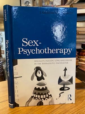 Seller image for Sex in Psychotherapy: Sexuality, Passion, Love, and Desire in the Therapeutic Encounter for sale by Foster Books - Stephen Foster - ABA, ILAB, & PBFA