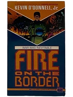 Seller image for Fire on the Border for sale by Yesterday's Muse, ABAA, ILAB, IOBA