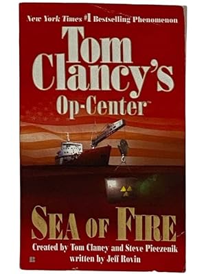 Bild des Verkufers fr Sea of Fire (Tom Clancy's Op-Center) zum Verkauf von Yesterday's Muse, ABAA, ILAB, IOBA
