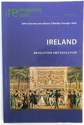 Bild des Verkufers fr Ireland: Revolution and Evolution (Reimagining Ireland, Volume 12) zum Verkauf von PsychoBabel & Skoob Books