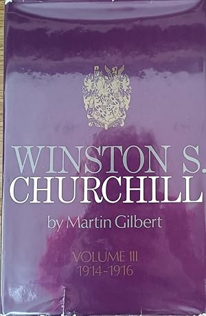 Winston S. Churchill Volume III 1914-1916