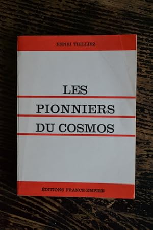Immagine del venditore per Les pionniers du Cosmos venduto da Un livre en poche