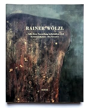 Bild des Verkufers fr Rainer Wlzl - . falls diese Vorstellung beibehalten wird - Zu Samuel Beckett - Der Verwaiser zum Verkauf von Verlag IL Kunst, Literatur & Antiquariat