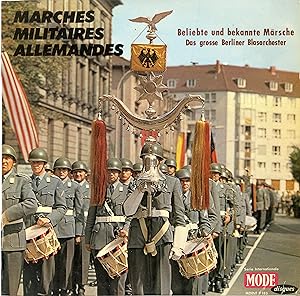 "MARCHES MILITAIRES ALLEMANDES" Beliebte und bekannte Märsche Das grosse Berliner Blasorchester /...