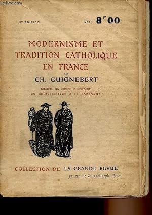 Bild des Verkufers fr Modernisme et tradition catholique en France - 5e dition - Collection de "La Grande Revue" zum Verkauf von Le-Livre
