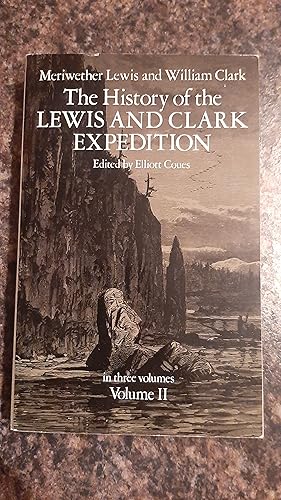 Bild des Verkufers fr History of the Lewis and Clark Expedition Volume 2 zum Verkauf von Darby Jones