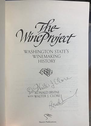 Seller image for The Wine Project Washington State's Winemaking History -- SIGNED copy for sale by Long Brothers Fine & Rare Books, ABAA