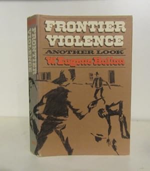 Immagine del venditore per Frontier Violence : Another Look. venduto da BRIMSTONES