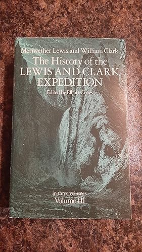 Seller image for History of the Lewis and Clark Expedition Volume 3 for sale by Darby Jones