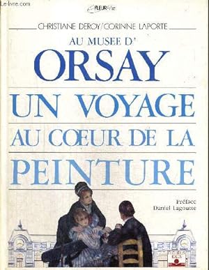 Image du vendeur pour Au muse d'Orsay, un voyage au coeur de la peinture mis en vente par Le-Livre